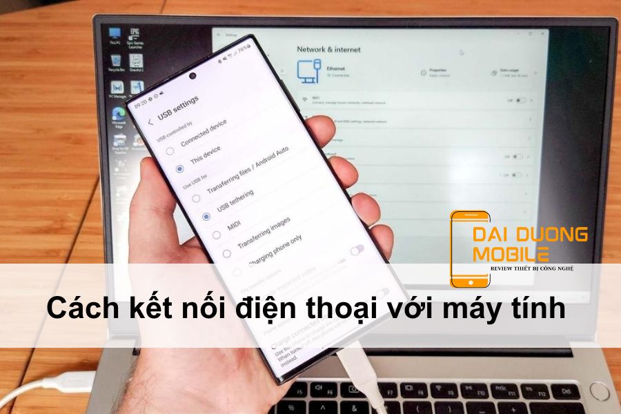 Cách kết nối điện thoại với máy tính