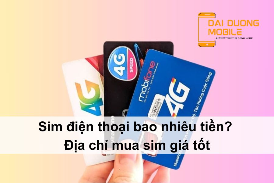 Sim điện thoại bao nhiêu tiền