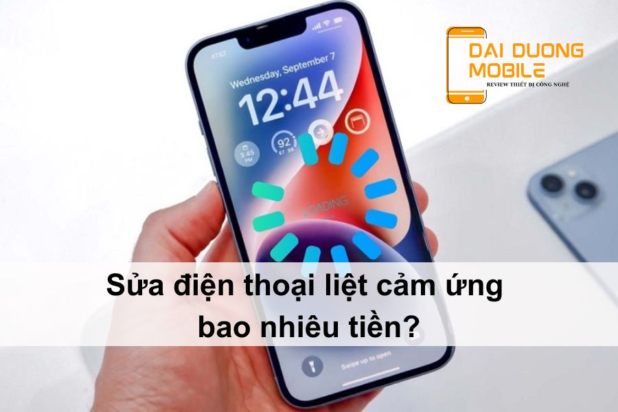 Sửa điện thoại liệt cảm ứng bao nhiêu tiền