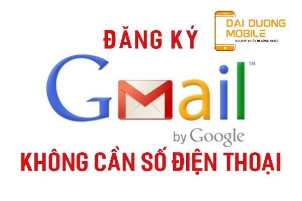 tạo gmail không cần số điện thoại