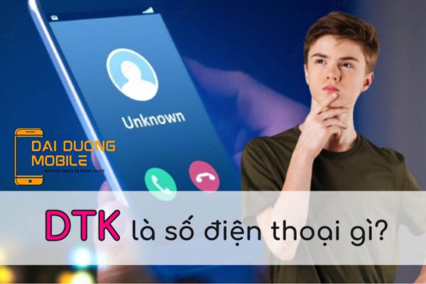 số điện thoại dtk là gì