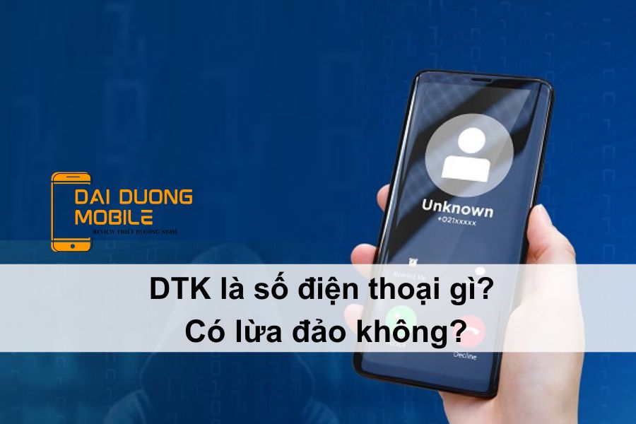 dtk là số điện thoại gì