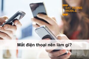 mất điện thoại nên làm gì