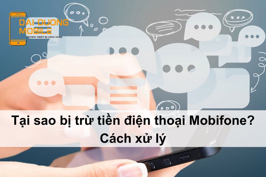 tại sao bị trừ tiền điện thoại mobifone