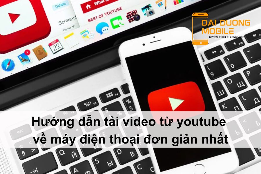 tải video từ youtube về máy điện thoại